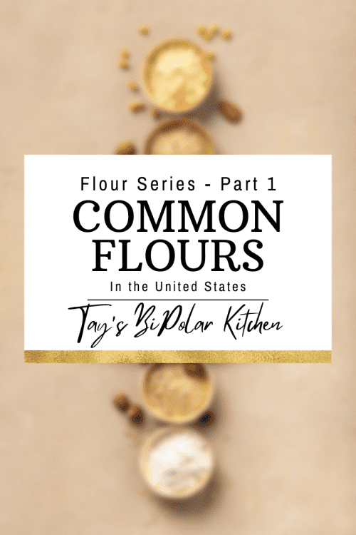Tay’s BiPolar Kitchen Flours Blog Part 1 Tay's BiPolar Kitchen Flours Blog Part 1